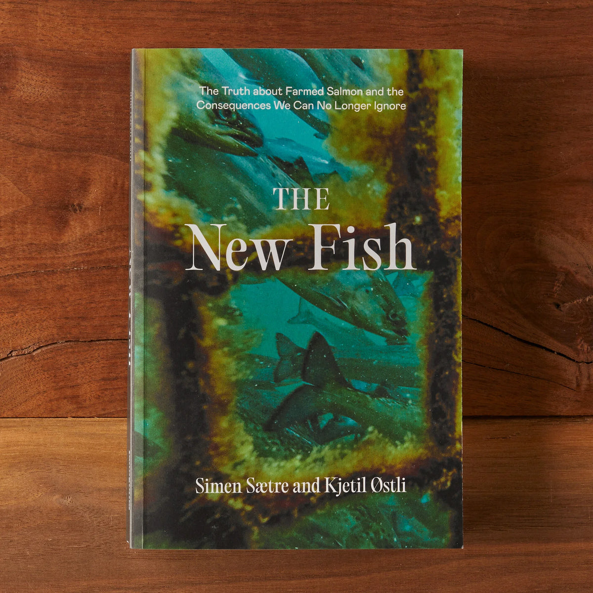 The New Fish: The Truth about Farmed Salmon and the Consequences We Can No Longer Ignore (paperback, published by Patagonia) Main image